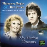 Philomena Begley & Ray Lynam - My Elusive Dreams